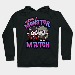 We’re a Monster Match! Hoodie